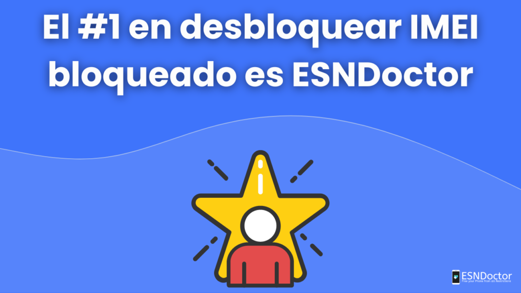 El #1 en desbloquear IMEI bloqueado es ESNDoctor