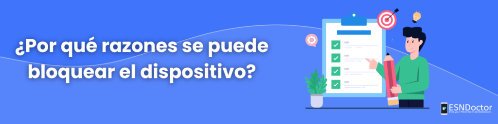 ¿Por qué razones se puede bloquear el dispositivo?