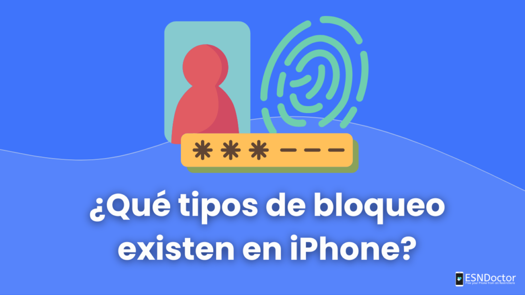 ¿Qué tipos de bloqueo existen en iPhone?