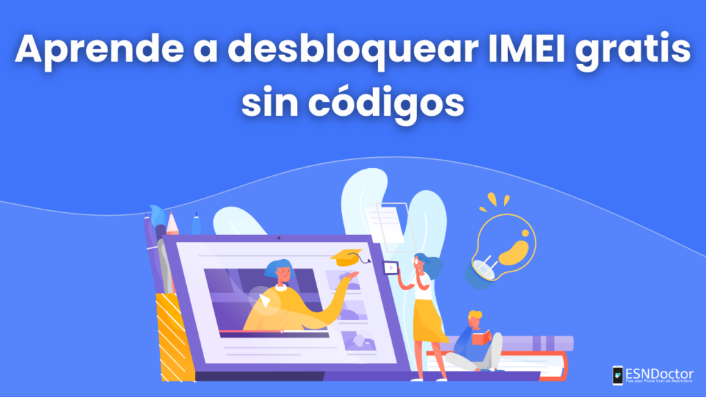 Aprende a desbloquear IMEI gratis sin códigos