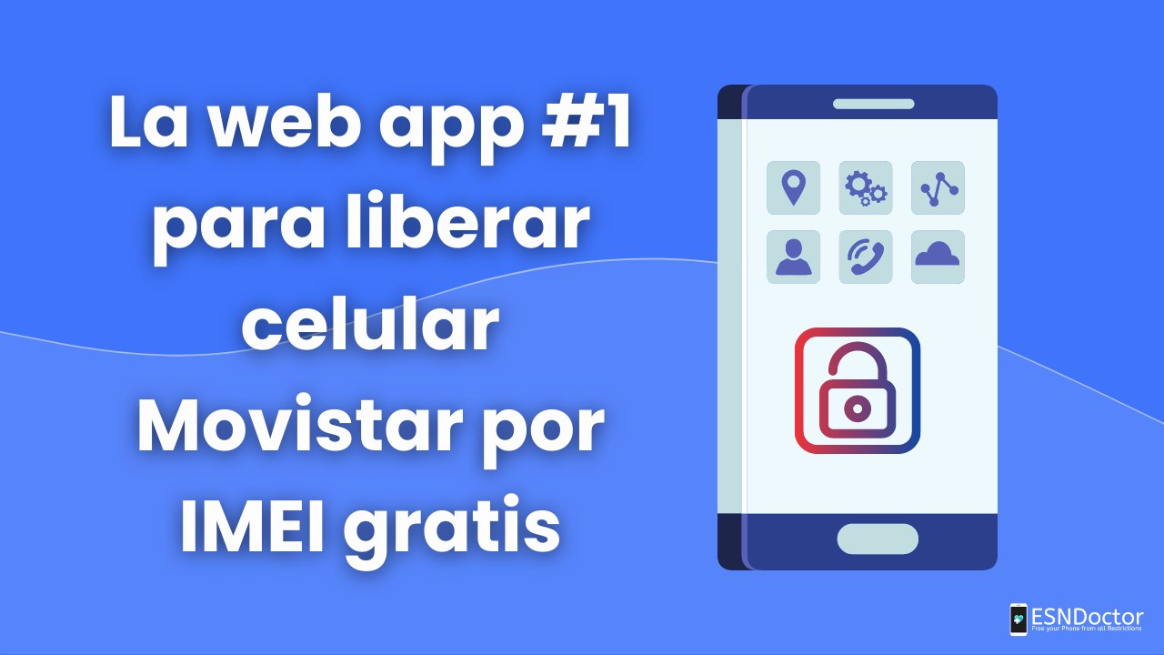 La web app #1 para liberar celular Movistar por IMEI gratis