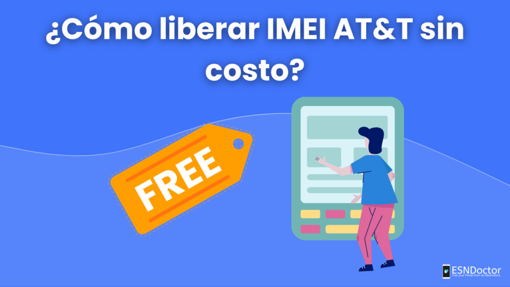 ¿Cómo liberar IMEI AT&T sin costo?