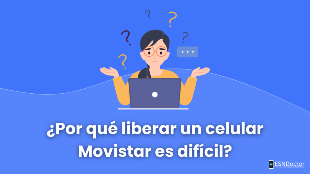¿Por qué liberar un celular Movistar es difícil?