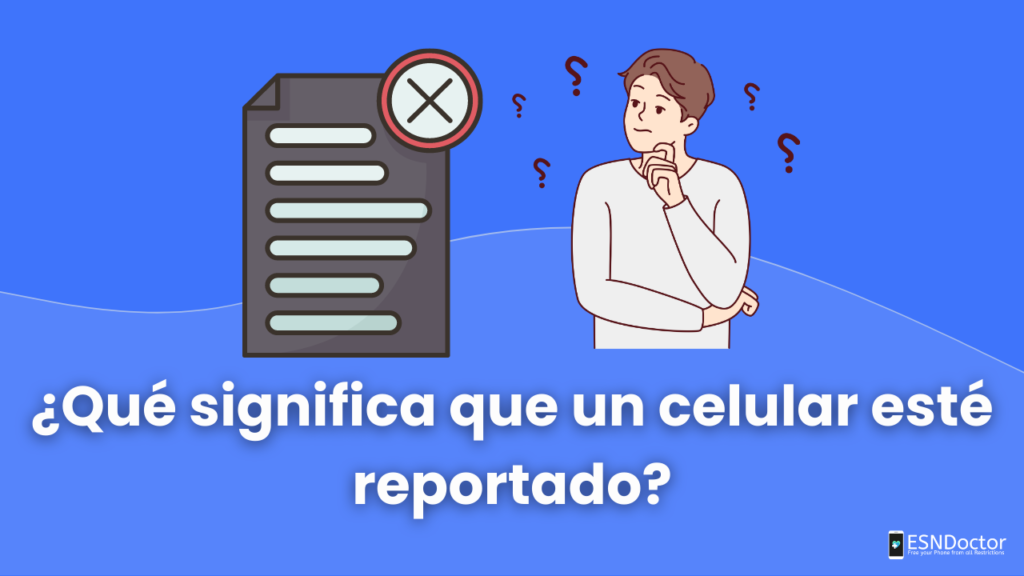 ¿Qué significa que un celular esté reportado?