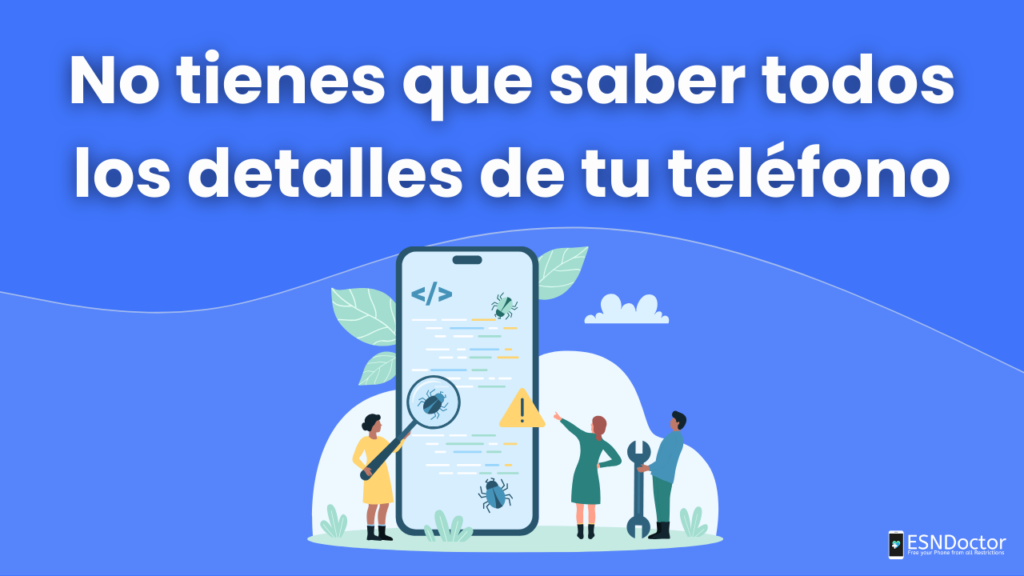 No tienes que saber todos los detalles de tu teléfono