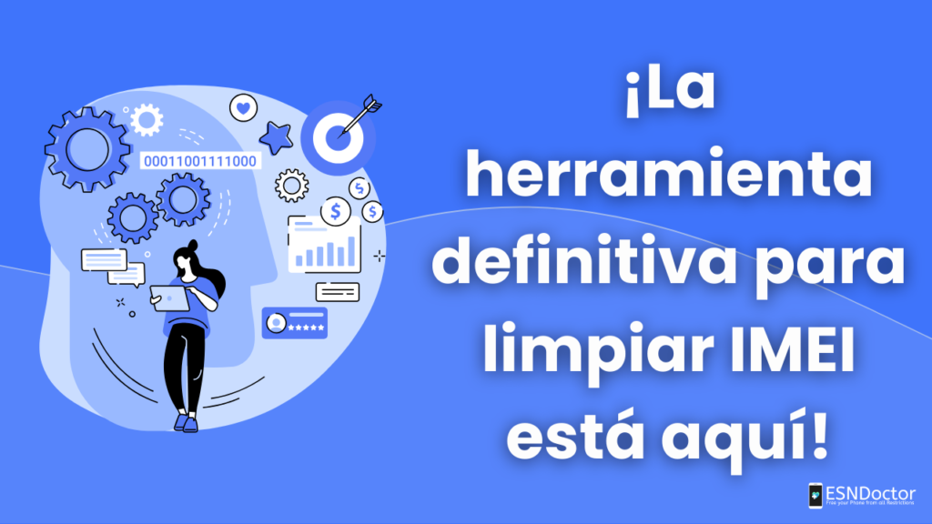 ¡La herramienta definitiva para limpiar IMEI está aquí!