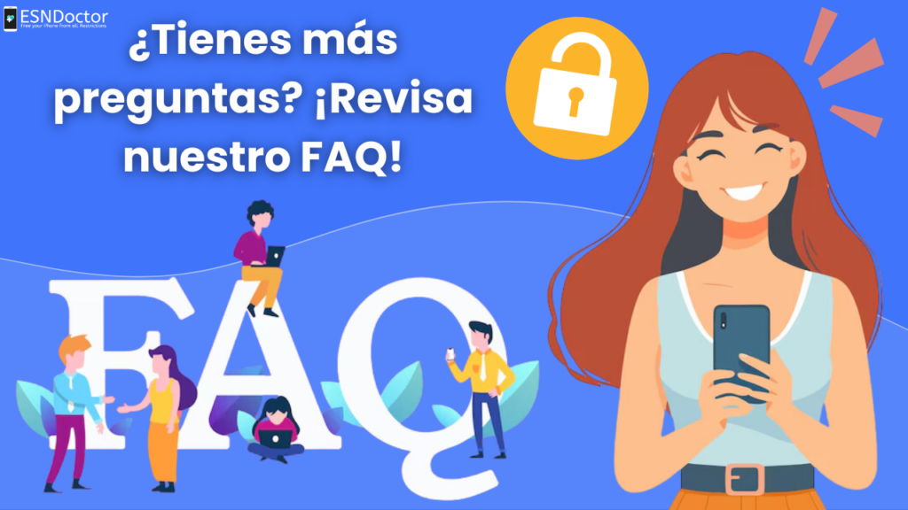 Preguntas frecuentes acerca de cómo desbloquear un iPhone