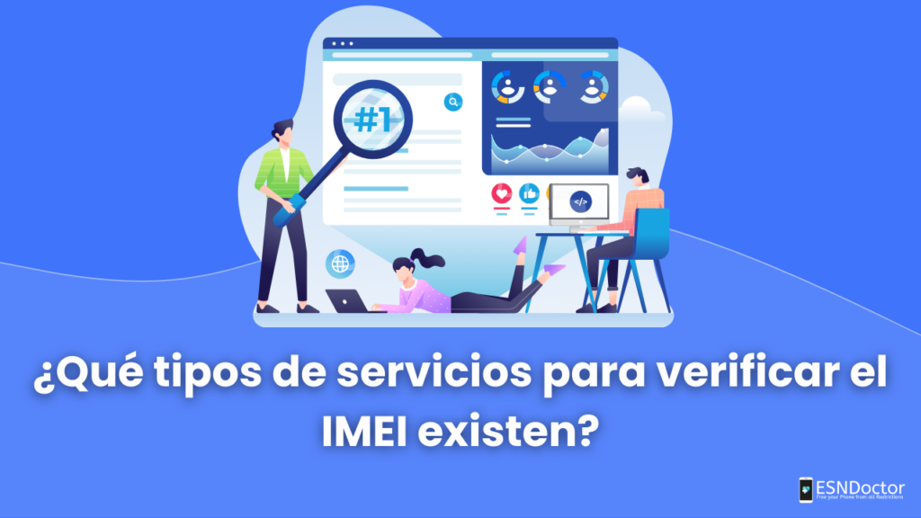 ¿Qué tipos de servicios para verificar el IMEI existen?