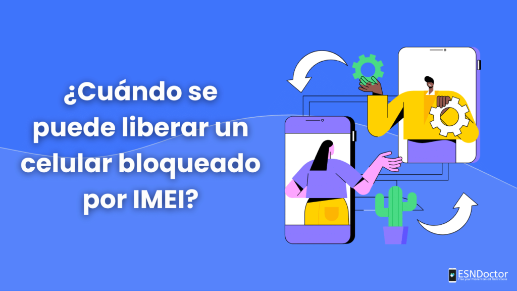 ¿Cuándo se puede liberar un celular bloqueado por IMEI?