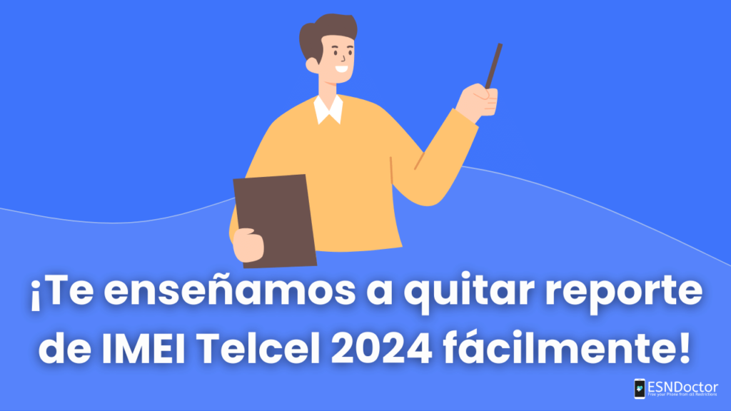 ¡Te enseñamos a quitar reporte de IMEI Telcel 2024 fácilmente!