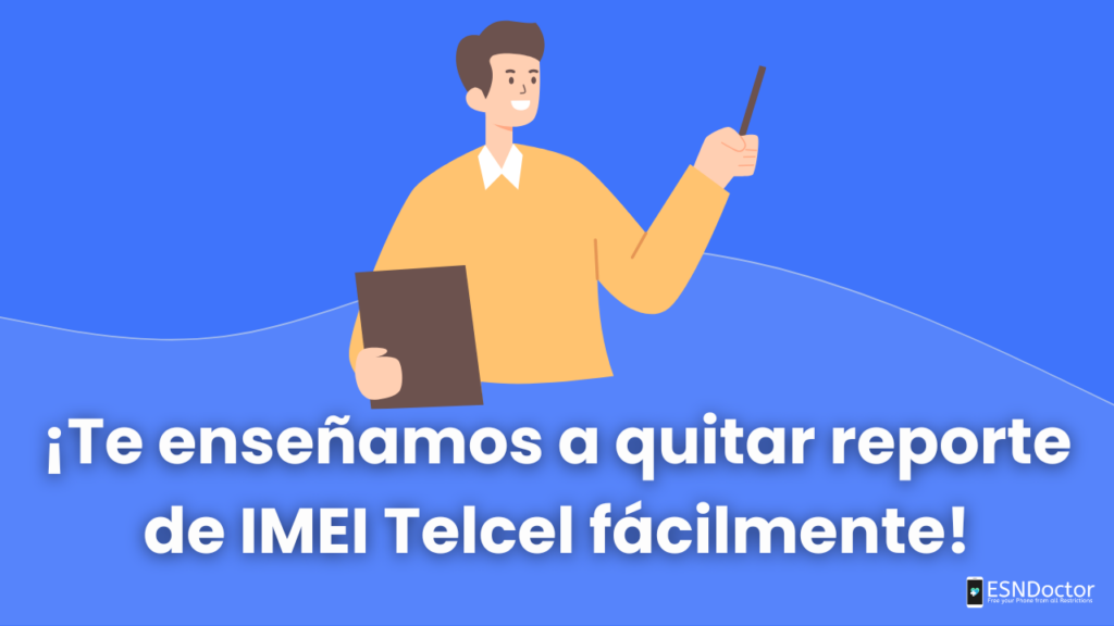 ¡Te enseñamos a quitar reporte de IMEI Telcel 2025 fácilmente!
