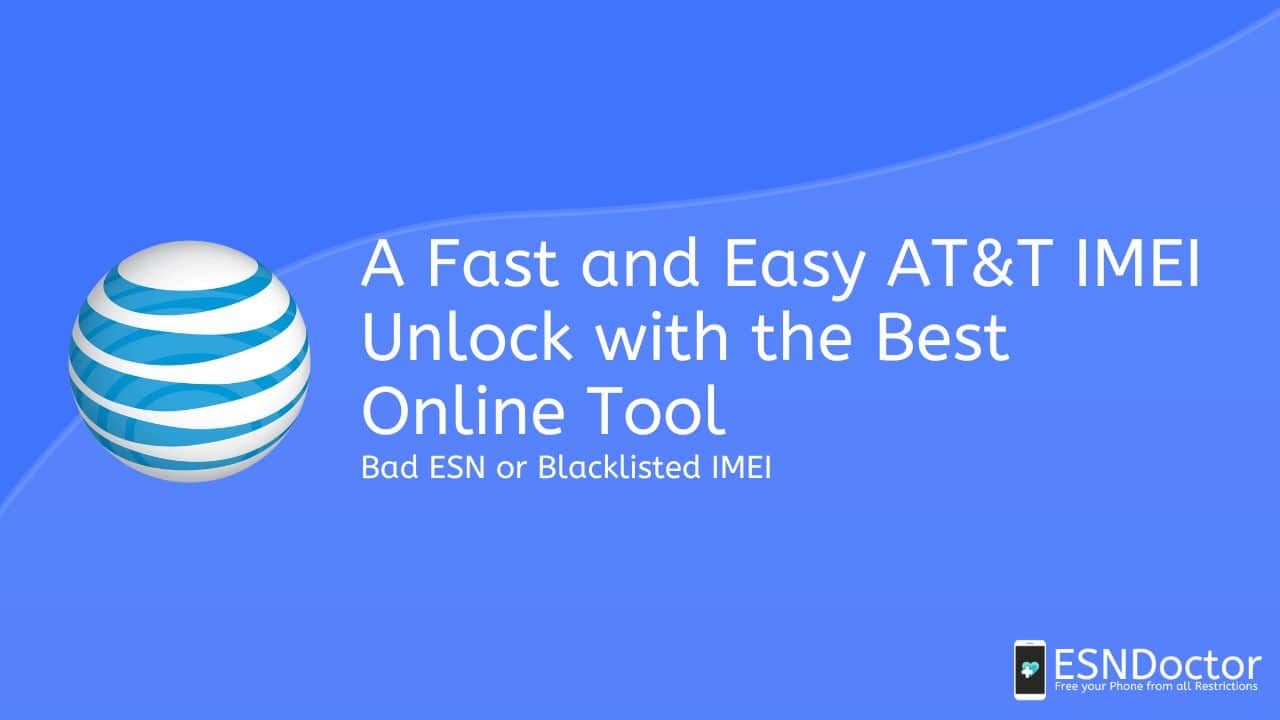 A Fast and Easy AT&T IMEI Unlock with the Best Online Tool
