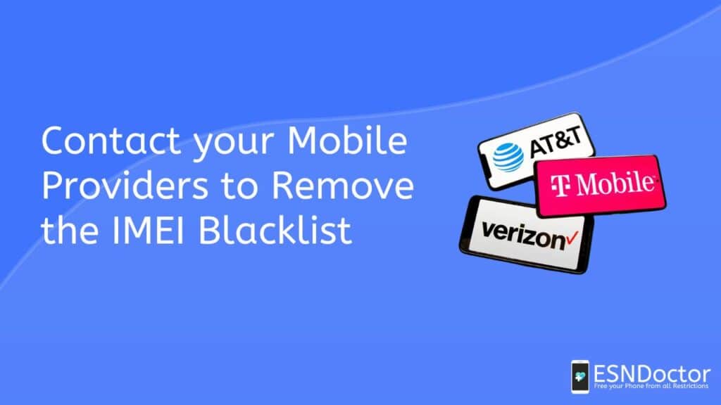 Contact your Mobile Providers to Remove the IMEI Blacklist