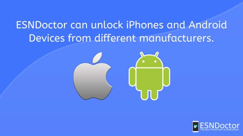 ESNDoctor can unlock iPhones and Android Devices