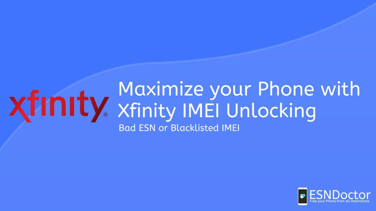 Maximize Your Phone's Potential with Xfinity IMEI Unlocking
