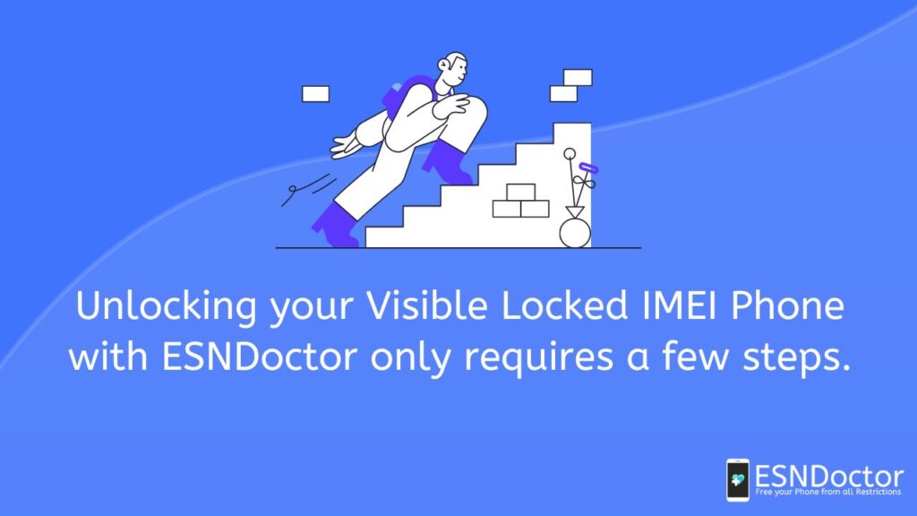 Unlocking your Visible Locked IMEI Phone with ESNDoctor