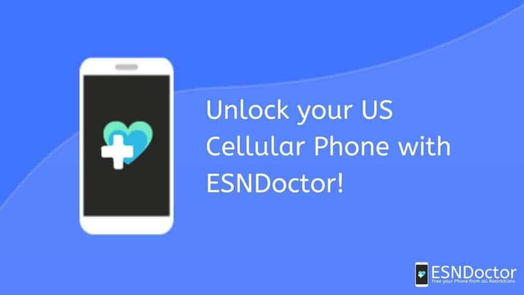 Unlock your US Cellular Phone with ESNDoctor!