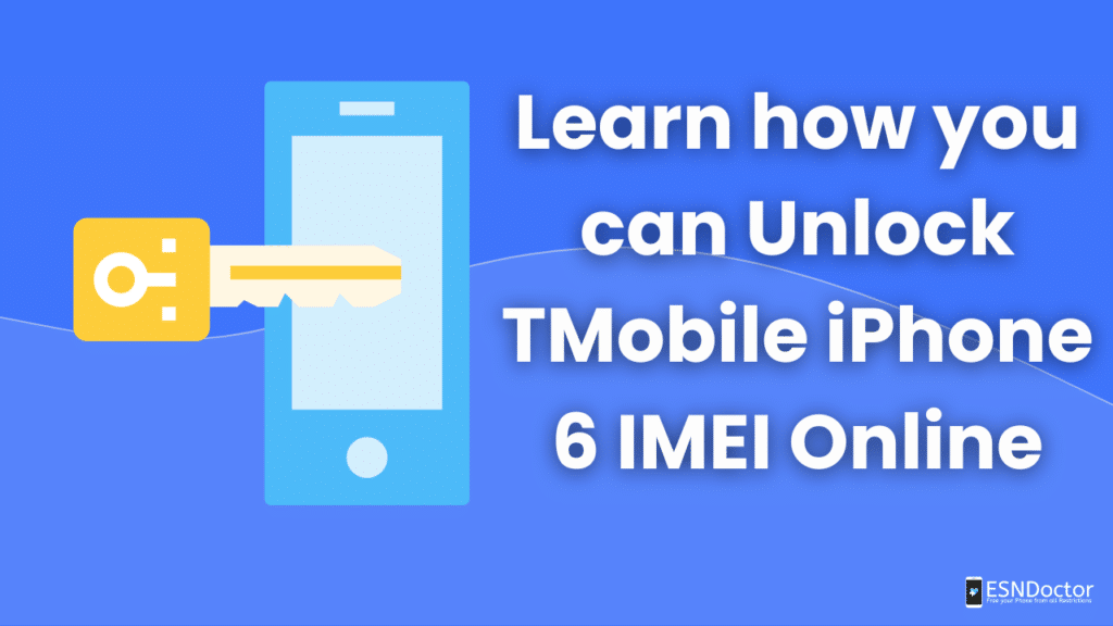 Learn how you can Unlock TMobile iPhone 6 IMEI Online