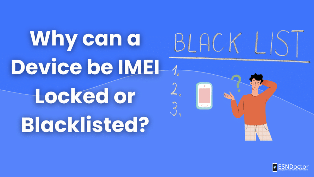 Why can a Device be IMEI Locked or Blacklisted?