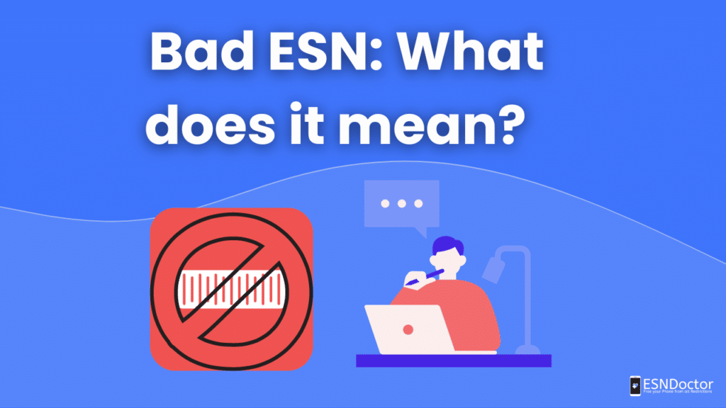 Bad ESN: What does it mean?
