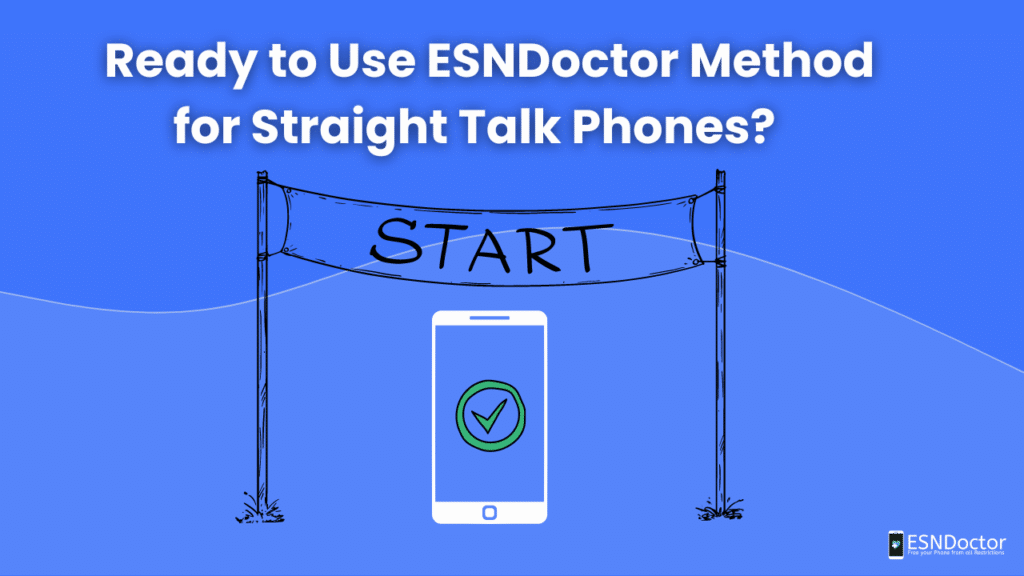 Ready to Use ESNDoctor Method for Straight Talk Phones? 