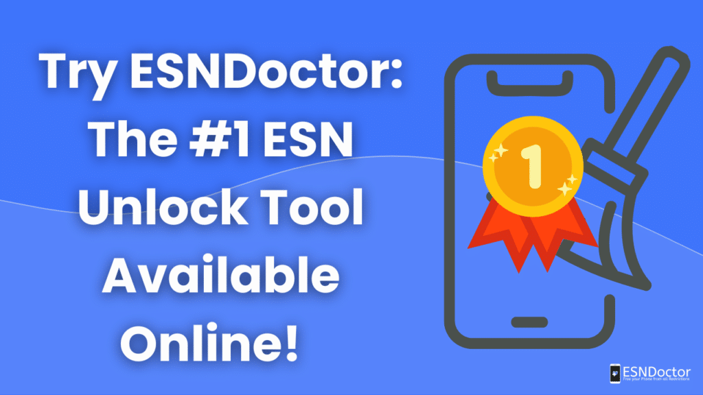 Try ESNDoctor: The #1 ESN Unlock Tool Now Available Online!