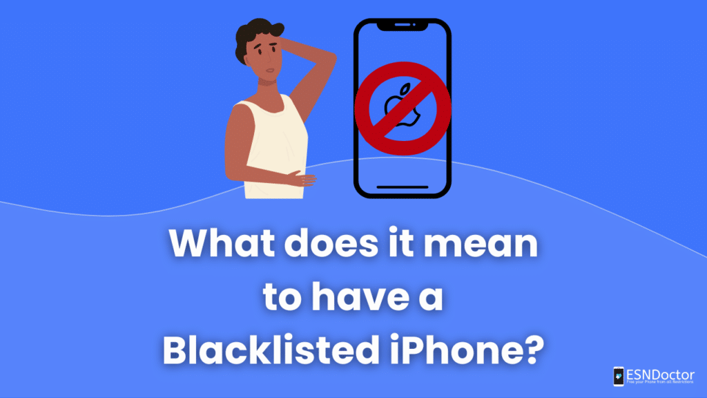 What does it mean to have a Blacklisted iPhone?