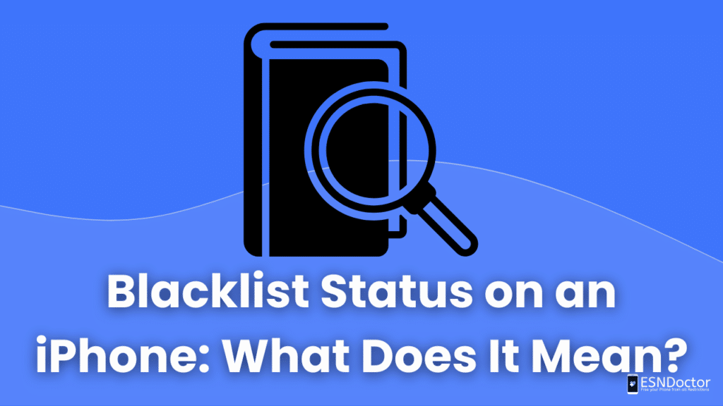 Blacklist Status on an iPhone: What Does It Mean?