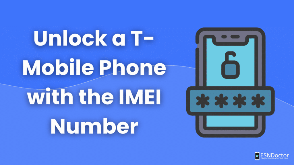 Unlock a T-Mobile Phone with the IMEI Number