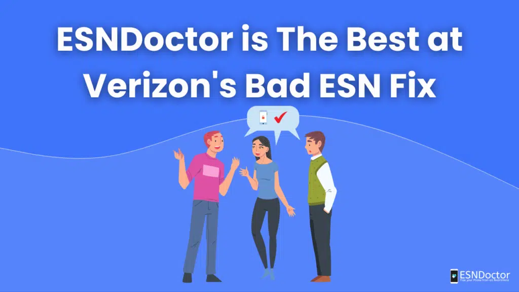 ESNDoctor is The Best at Verizon's Bad ESN Fix