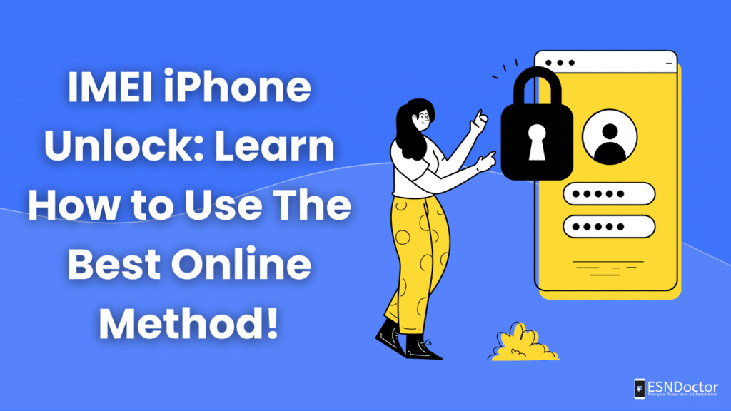 IMEI iPhone Unlock: Learn How to Use The Best Online Method!