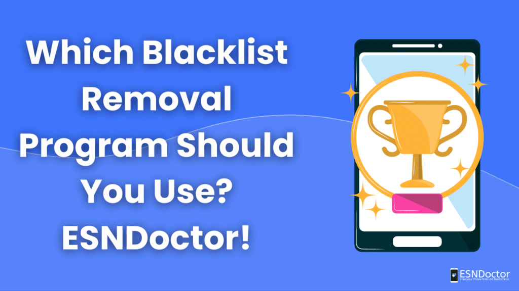 Which Blacklist Removal Program Should You Use? ESNDoctor!