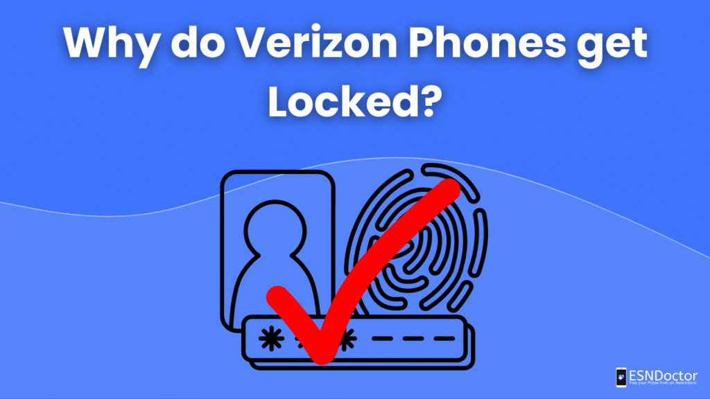 Why do Verizon Phones get Locked?
