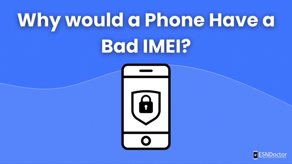 Why would a Phone Have a Bad IMEI?