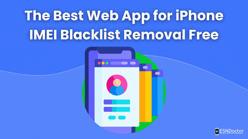 The Best Web App for iPhone IMEI Blacklist Removal Free