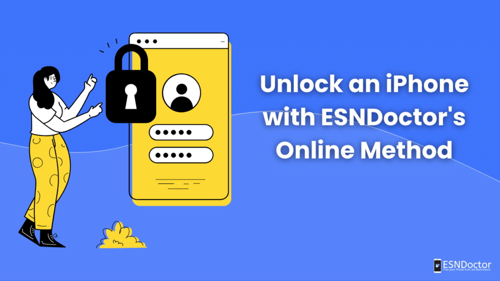 Unlock an iPhone with ESNDoctor's Online Method