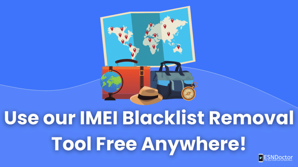 Use our IMEI Blacklist Removal Tool Free Anywhere!