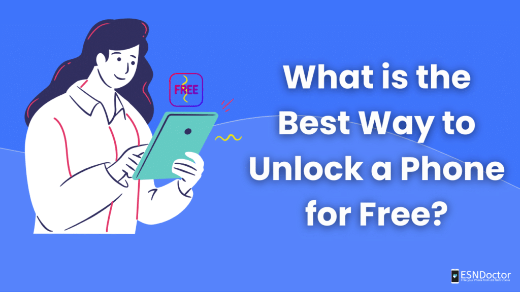 What is the Best Way to Unlock a Phone for Free?