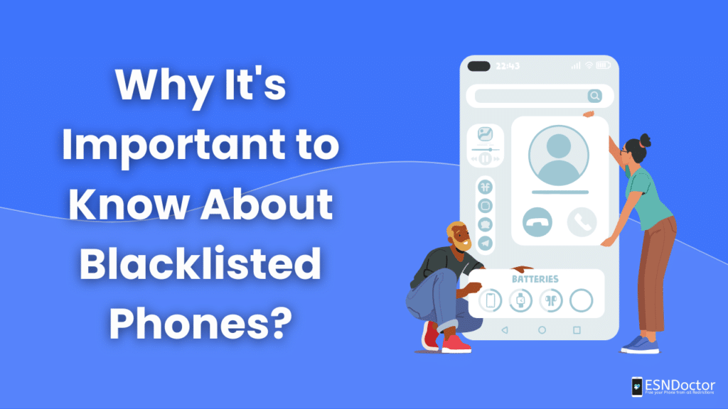 Why it's Important to Know About Blacklisted Phones?