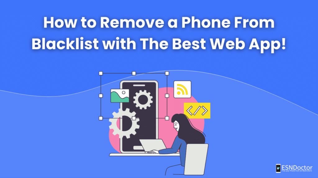 How to Remove a Phone From Blacklist with The Best Web App!
