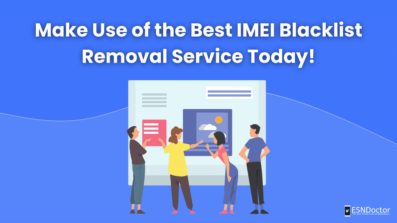 Make Use of the Best IMEI Blacklist Removal Service Today!