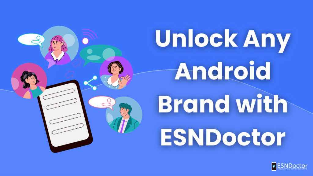 Unlock Any Android Brand with ESNDoctor