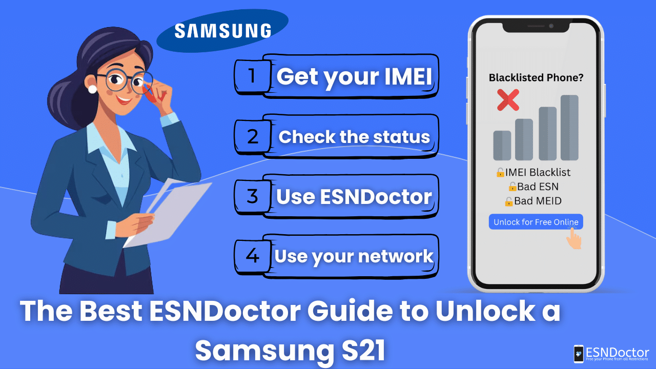 Learn in this ESN guide to Unlock IMEI Samsung Galaxy S21!